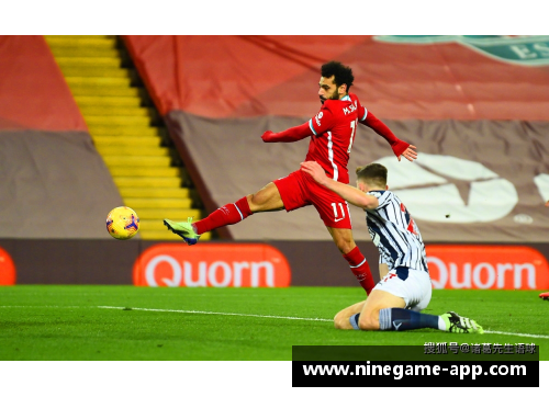 利物浦锋线风生水起：攻击力点燃英超赛场